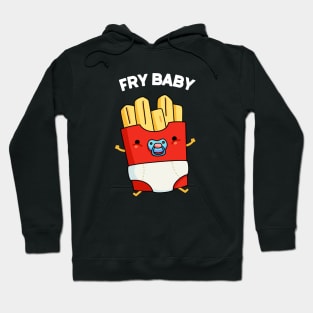 Fry Baby Funny Food Pun Hoodie